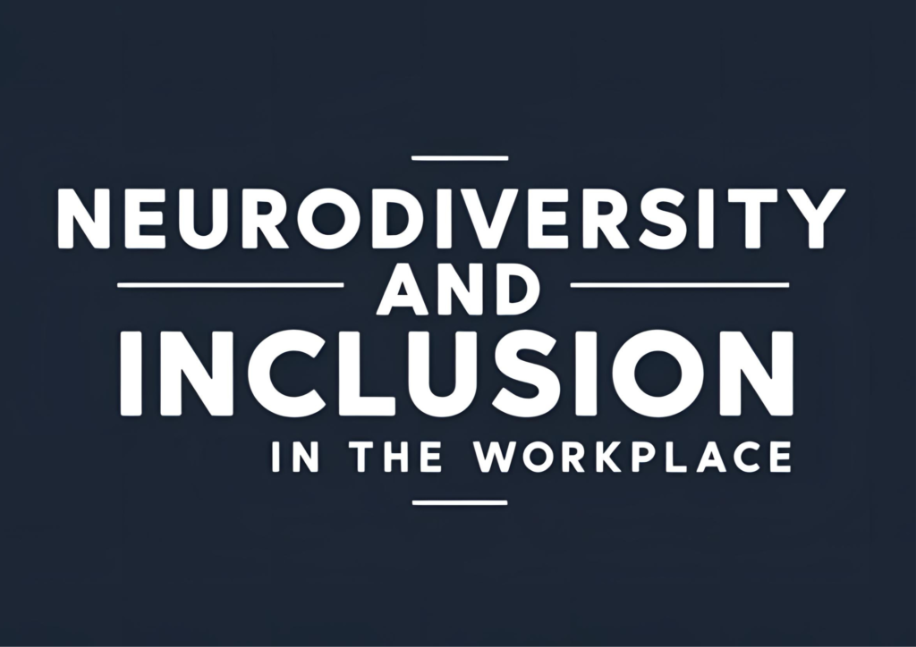 neurodiversity and inclusion text graphic