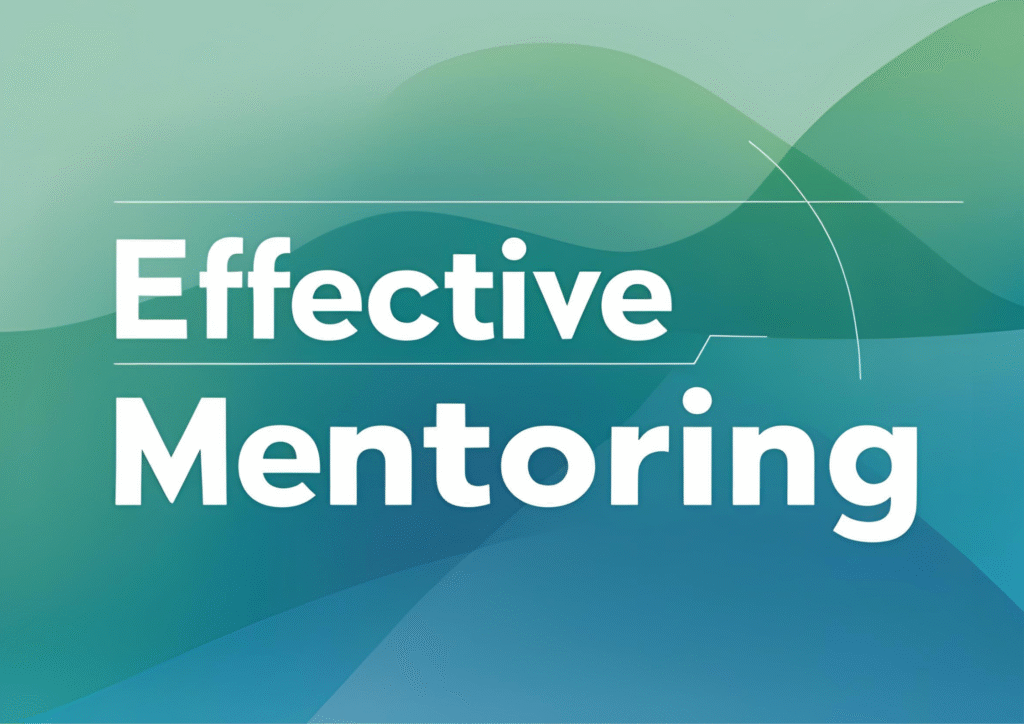 Text reading 'Effective Mentoring' over a blue and green abstract wave background